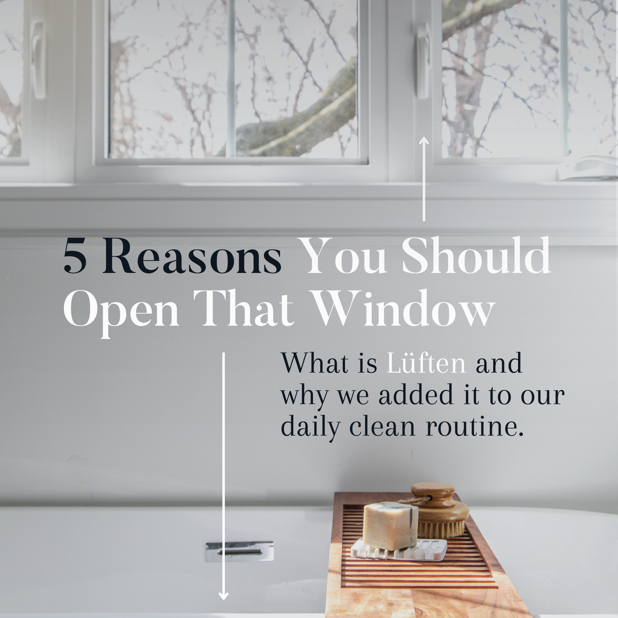 What is Lüften? 5 reasons to open your windows this winter. – The Bare Home